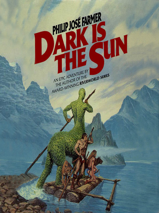 Title details for Dark Is the Sun by Philip José Farmer - Wait list